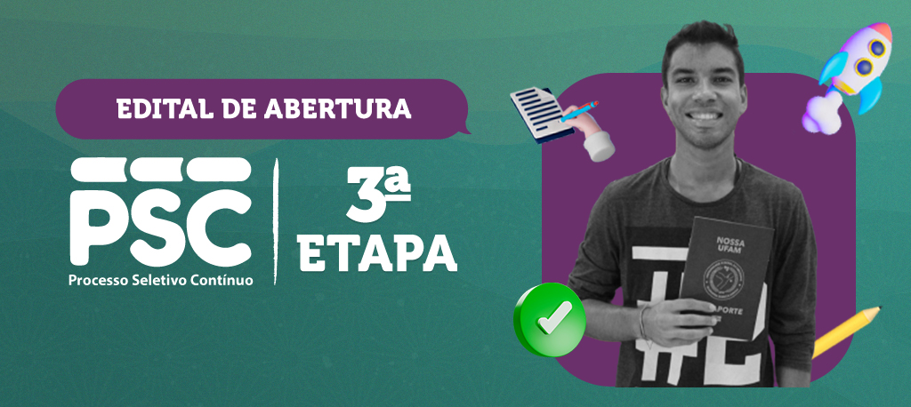 Ufam lança edital do PSC 2023 – 3ª Etapa – para concluintes do ensino médio em 2022 
