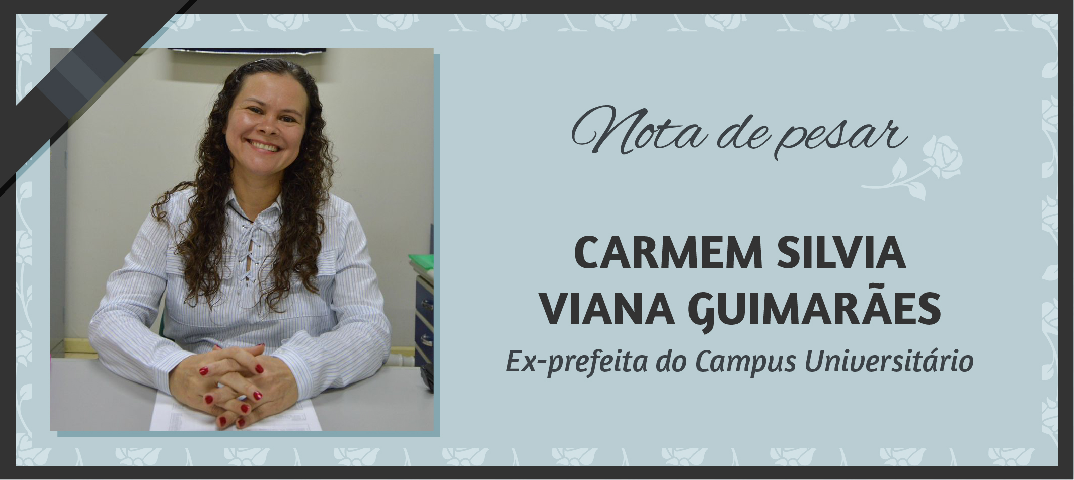Nota de Pesar - Ex- prefeita do Campus Universitário, arquiteta Carmem Sílvia Viana Guimarães