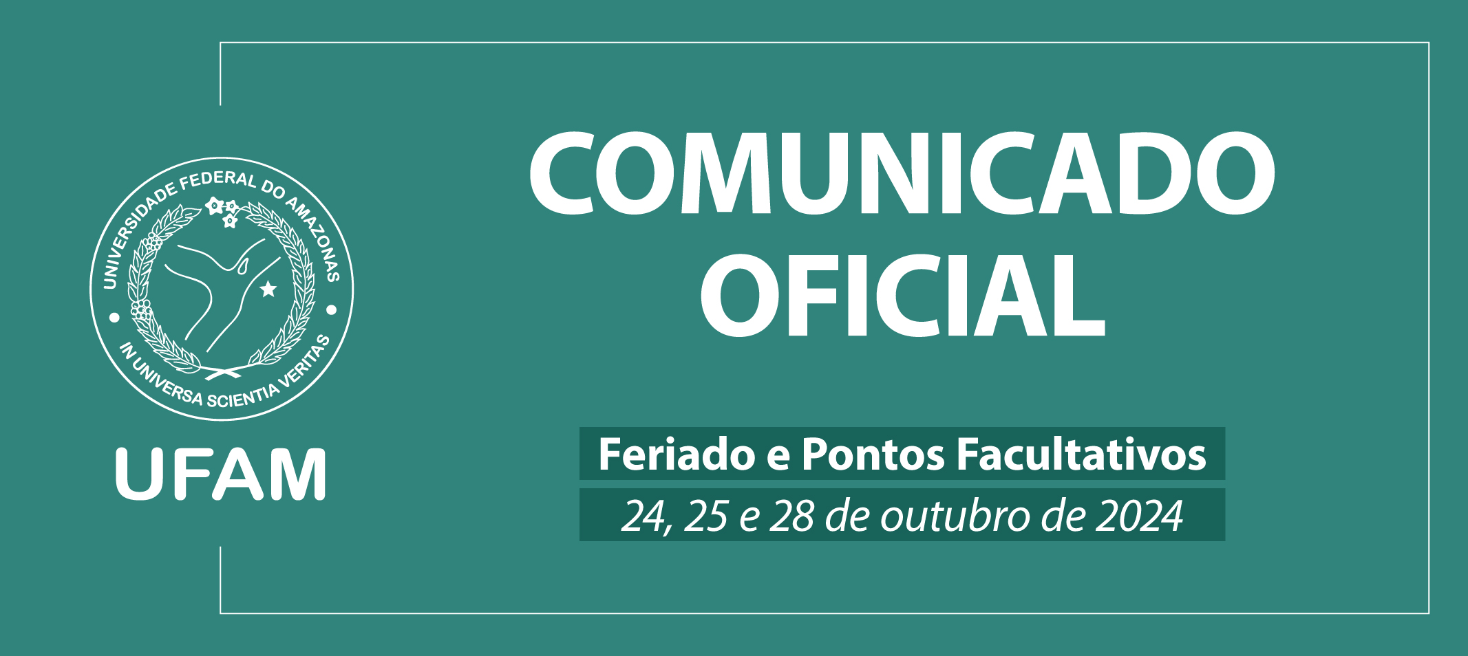 Ufam comunica sobre funcionamento no feriado local de 24 e nos pontos facultativos dos dias 25 e 28 de outubro