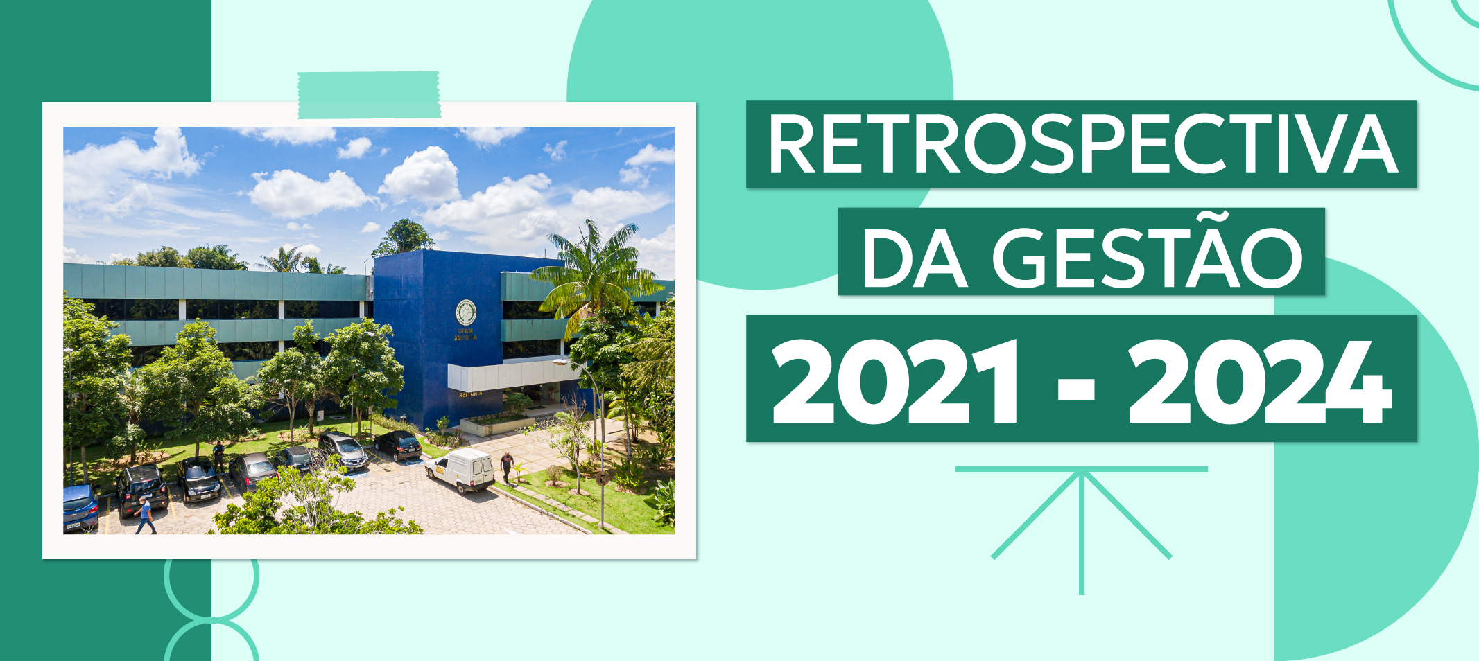 Retrospectiva da Ufam 2021-2024 mostra avanços em gestão e transparência, políticas inclusivas, parcerias e reputação institucional