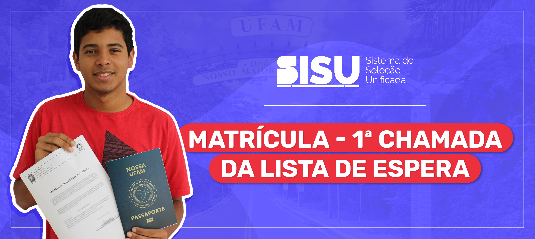 Sisu 2025 - Matrícula Institucional dos candidatos convocados na 1ª Chamada da Lista de Espera ocorre entre os dias 10 e 13 de março