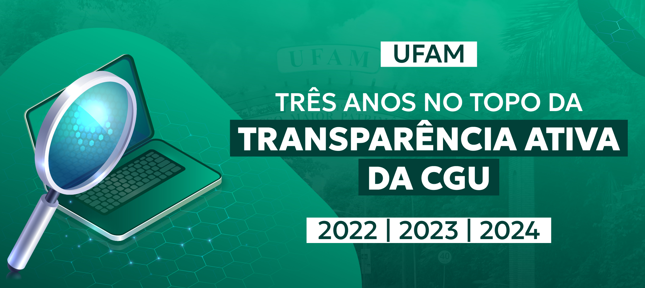 Pelo terceiro ano consecutivo, a Ufam mantém a 1ª colocação no ranking da Transparência Ativa da CGU