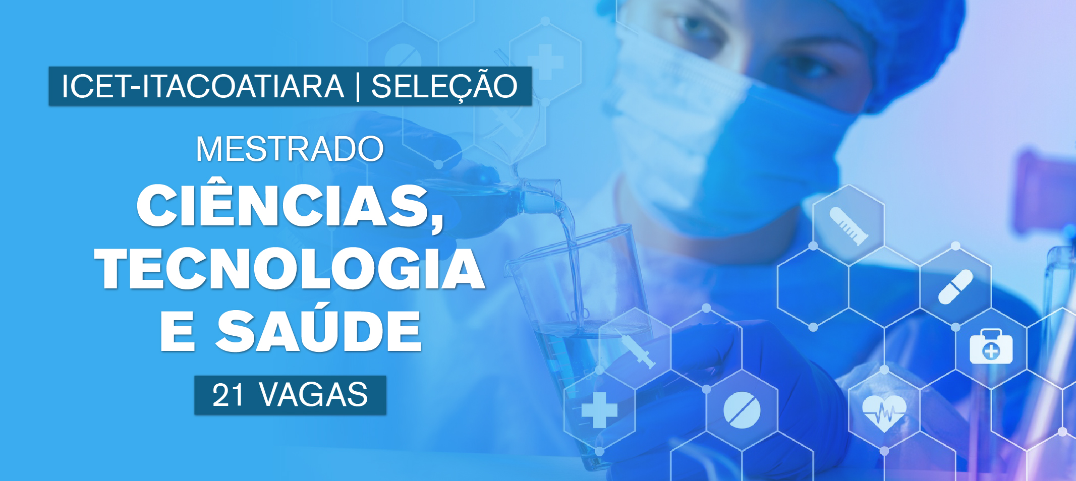 Processo seletivo para o curso de mestrado em Ciências, Tecnologia e Saúde no ICET. Inscrições ocorrem no período de 7 a 10 de julho