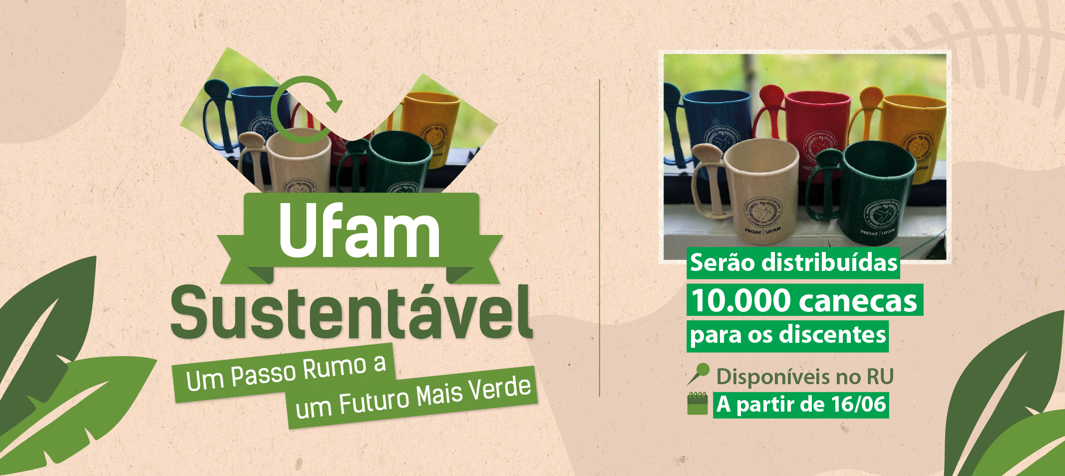 Ufam sustentável: projeto de combate ao desperdício distribui 10 mil canecas reutilizáveis nos restaurantes universitários