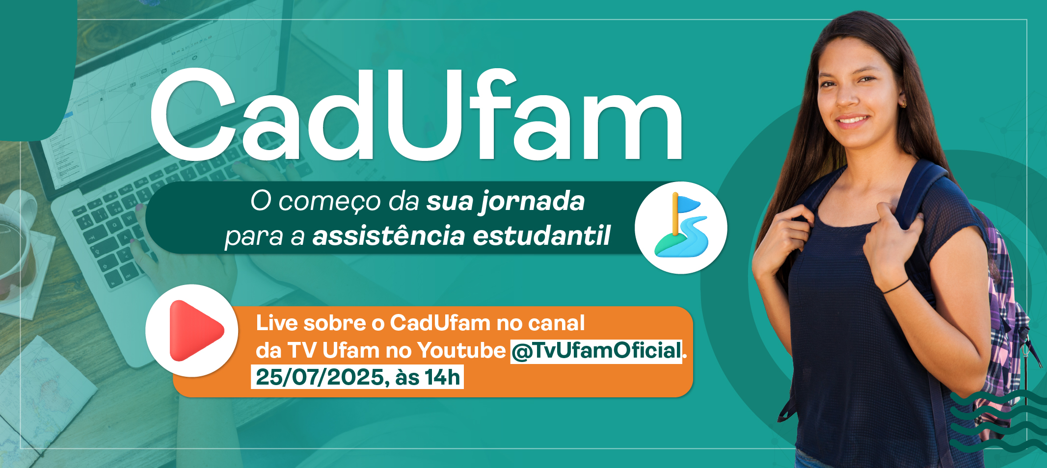 Convite à comunidade estudantil – participe da live sobre o CadUfam 