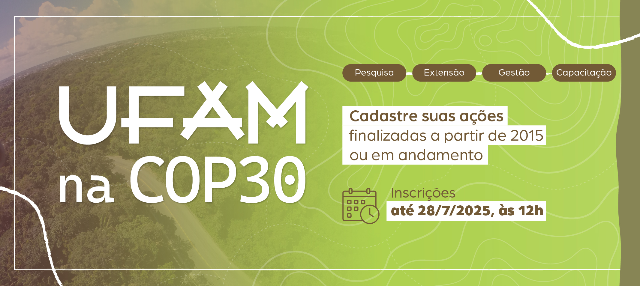 COP 30 - Ufam cataloga ações em pesquisa, extensão e institucionais com aderência aos eixos temáticos do evento até 28 de julho. Contribua!
