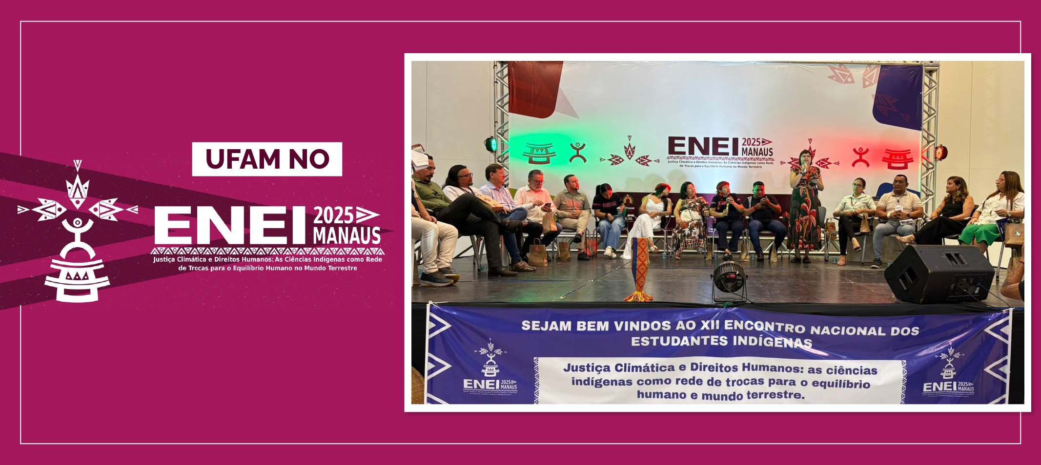 Ufam participa da abertura do XII Encontro Nacional de Estudantes Indígenas (ENEI)