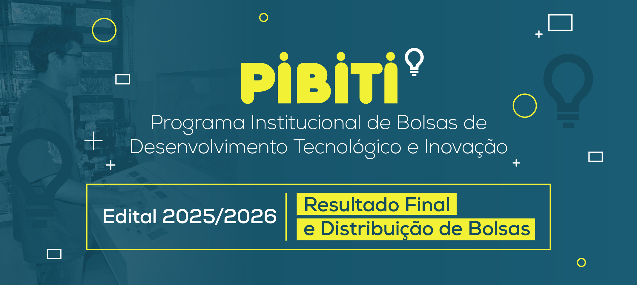 Pró-reitoria de Inovação Tecnológica divulga resultado de Pibiti e distribuição de bolsas 2025-2026