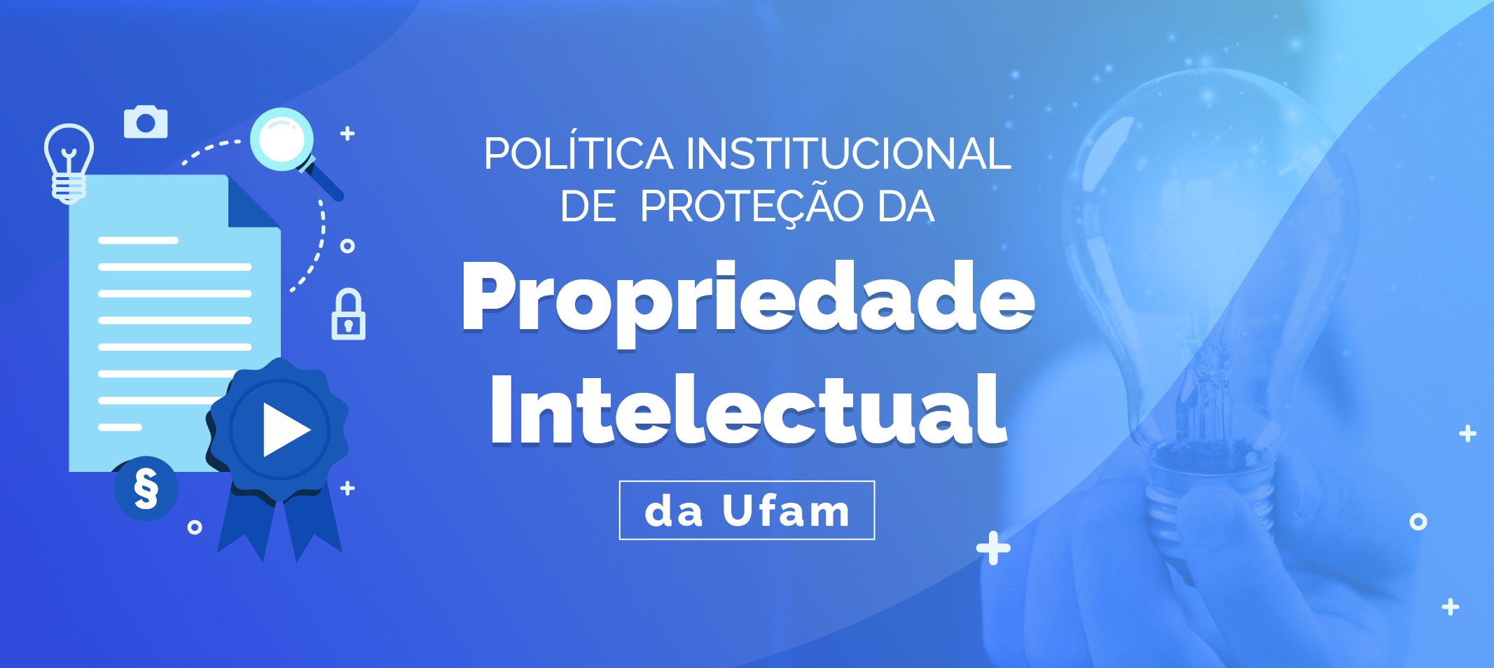Ufam aprova Política Institucional de Proteção da Propriedade Intelectual