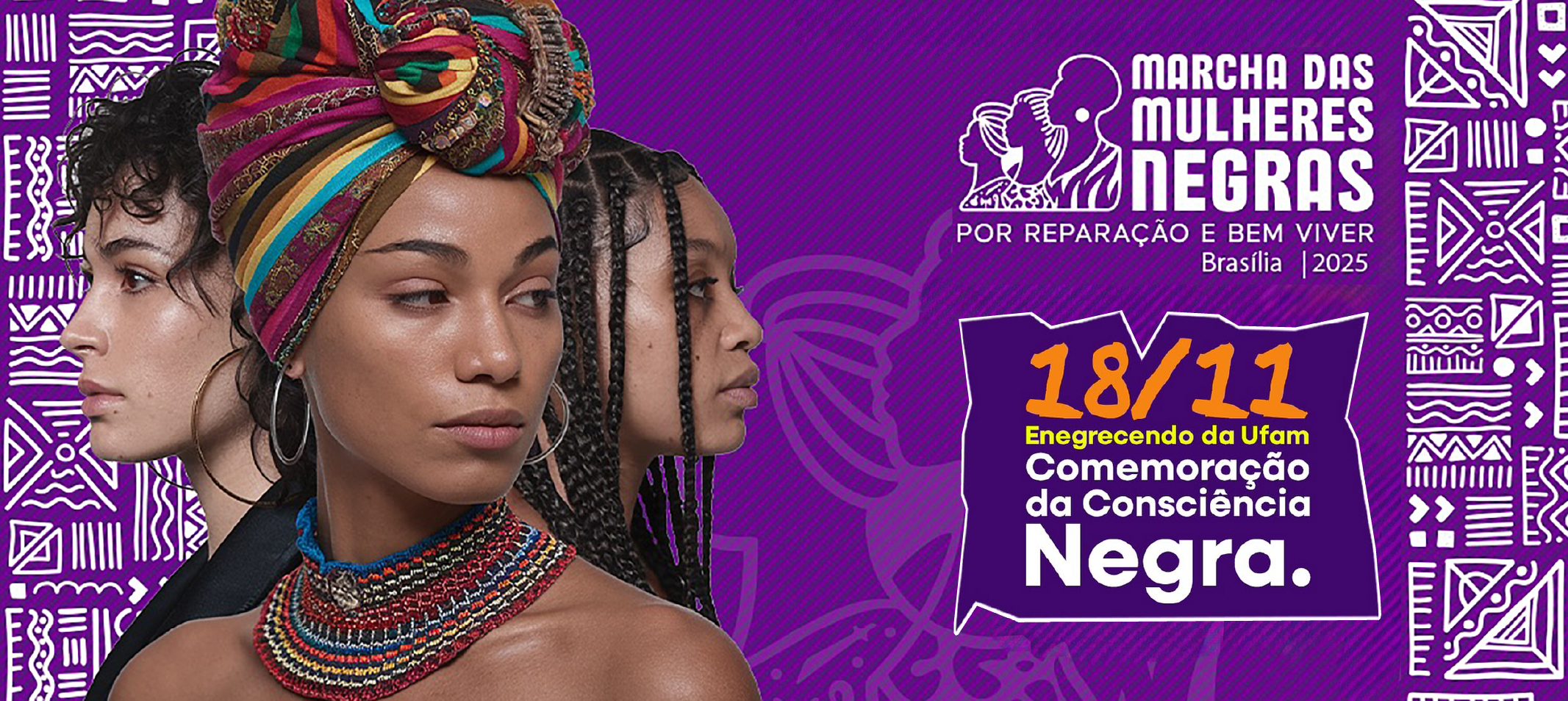 Ufam integra programação do Novembro Negro em apoio à Marcha das Mulheres Negras de Manaus. Enegrecendo ocorre hoje, 18, na Fapsi