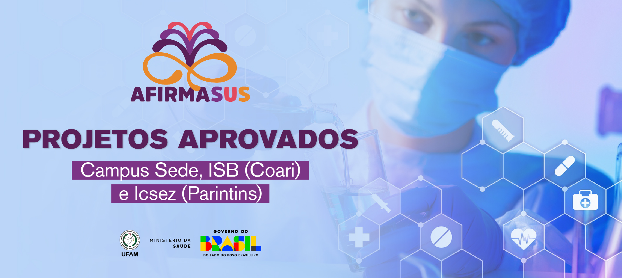 Ufam tem três propostas aprovadas no Edital AfirmaSUS. Projetos serão desenvolvidos nos campi de Manaus, Coari e Parintins