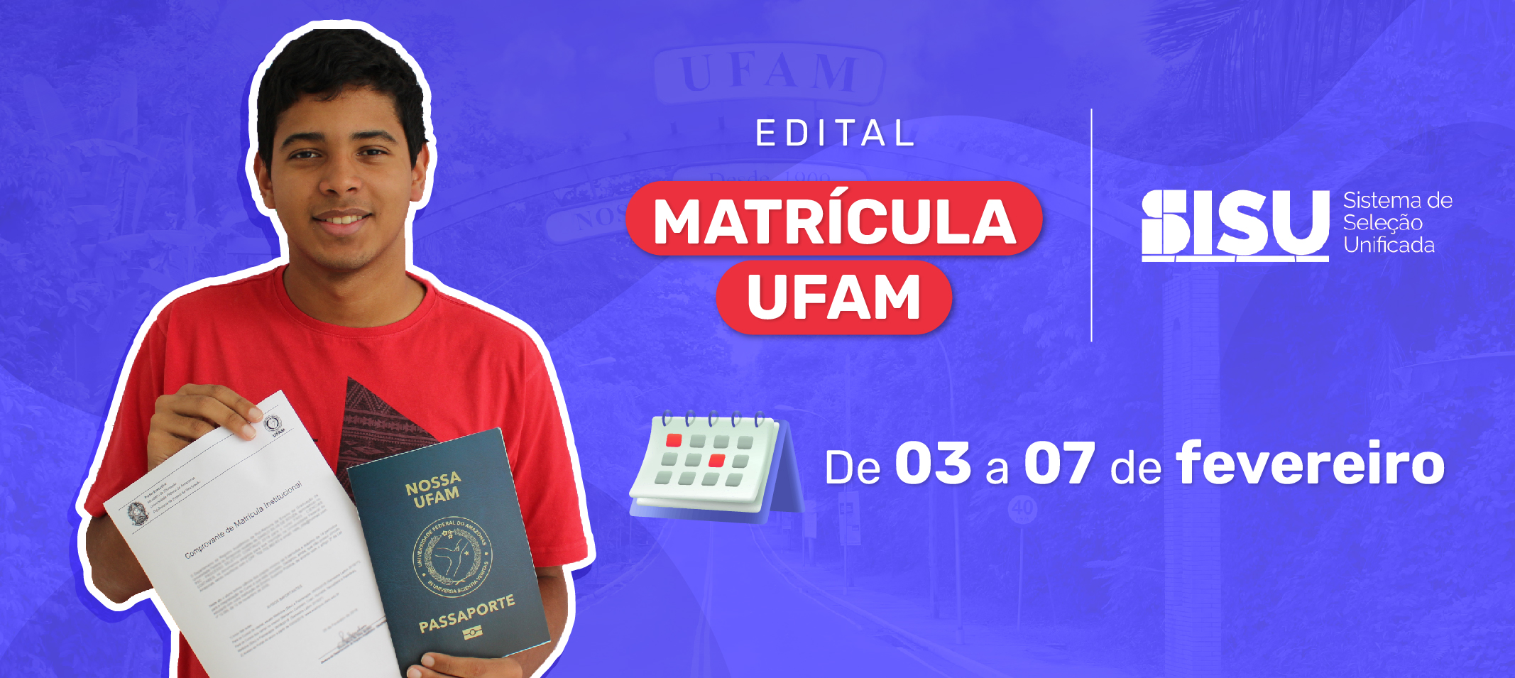 Ufam divulga edital de matrícula dos aprovados no Sisu 2025