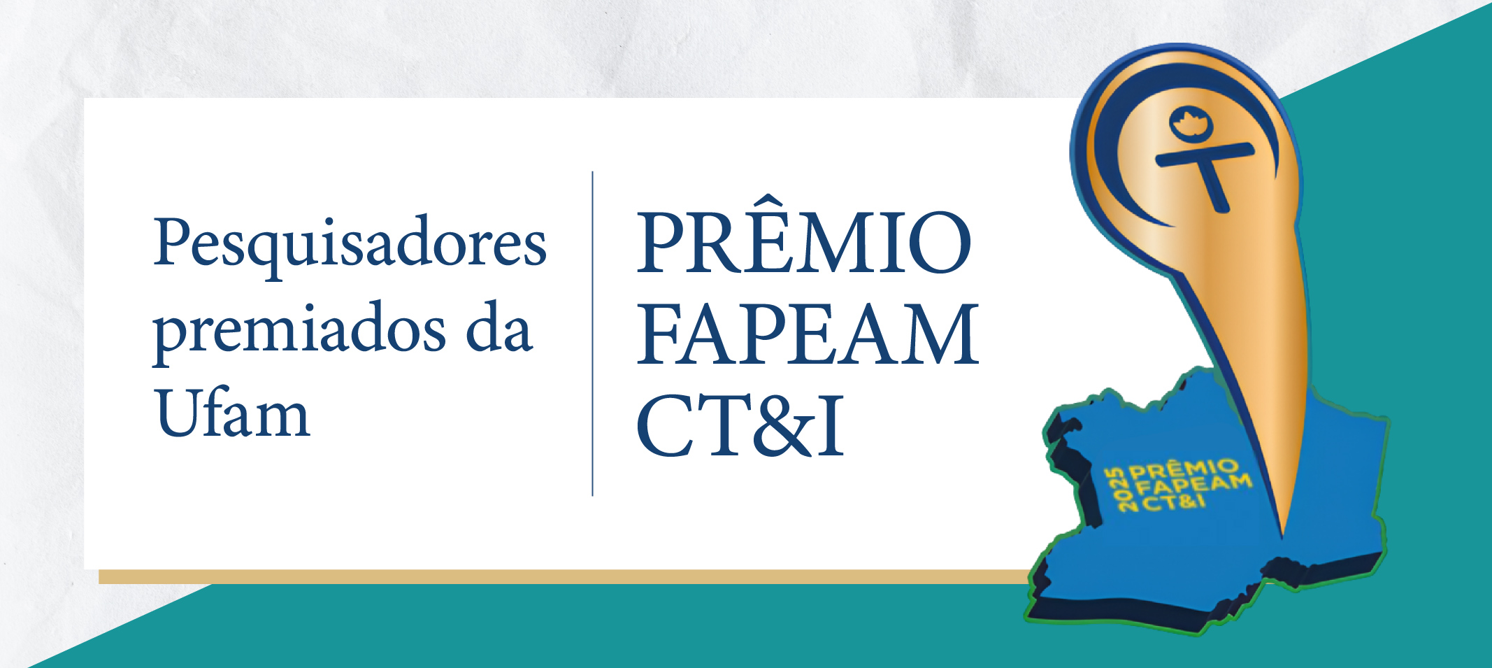 Ufam tem três pesquisadores premiados no Prêmio Fapeam de Ciência, Tecnologia e Inovação (CT&I)