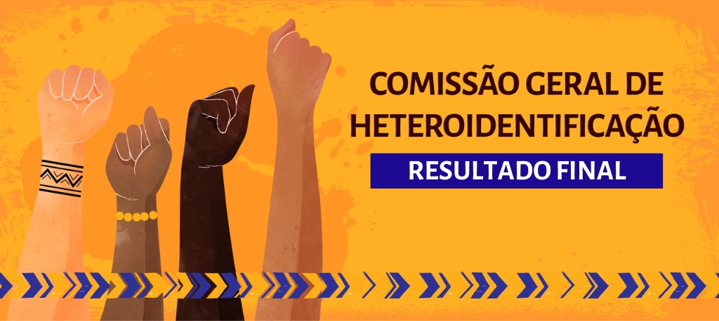 Resultado final da seleção para recomposição da Comissão Geral de Heteroidentificação (CGH)