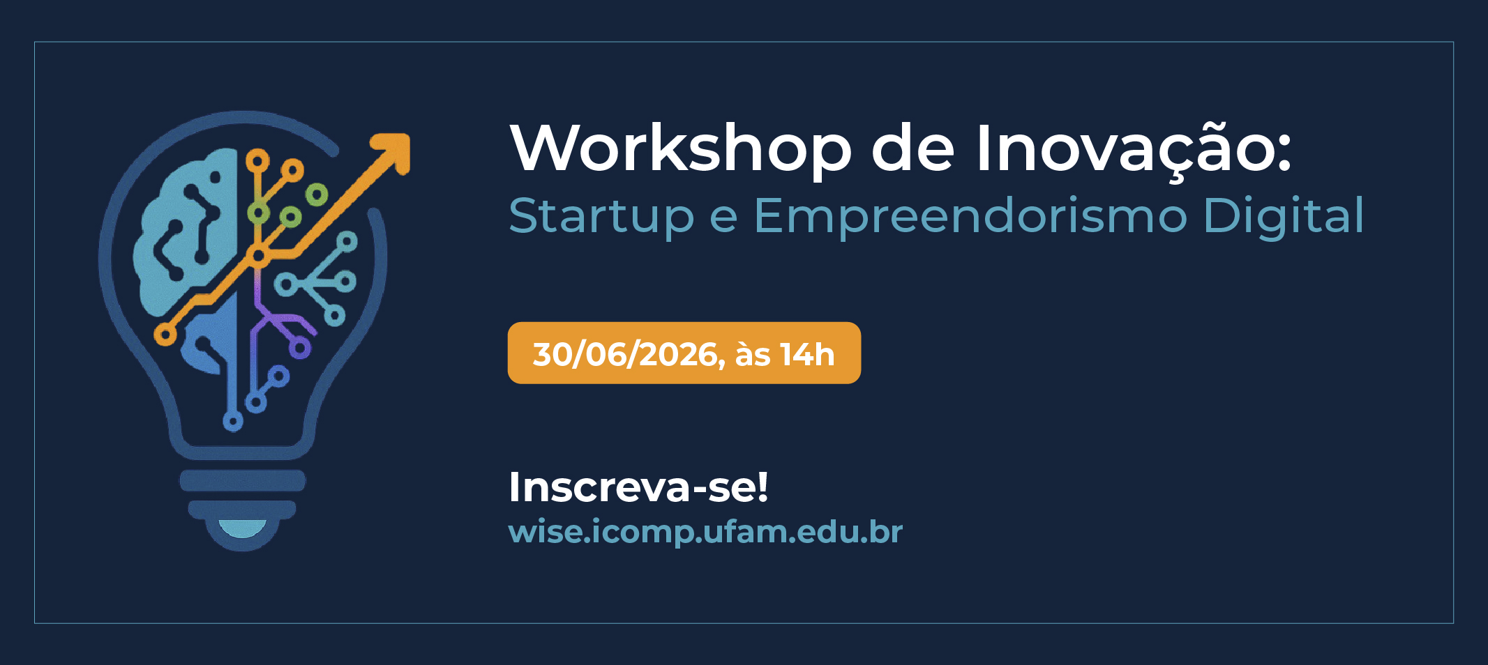 WISE 2026 reúne startups, inteligência artificial e empreendedorismo na Ufam