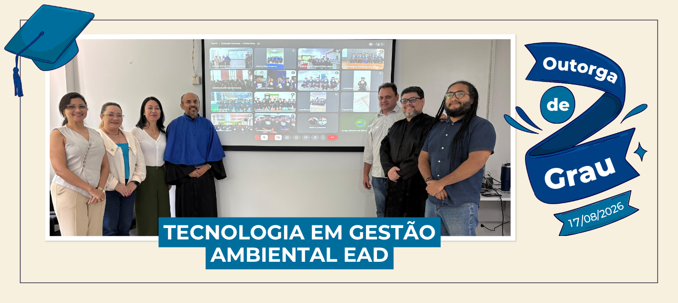 Ufam outorga grau para 189 formandos do curso de Tecnologia em Gestão Ambiental