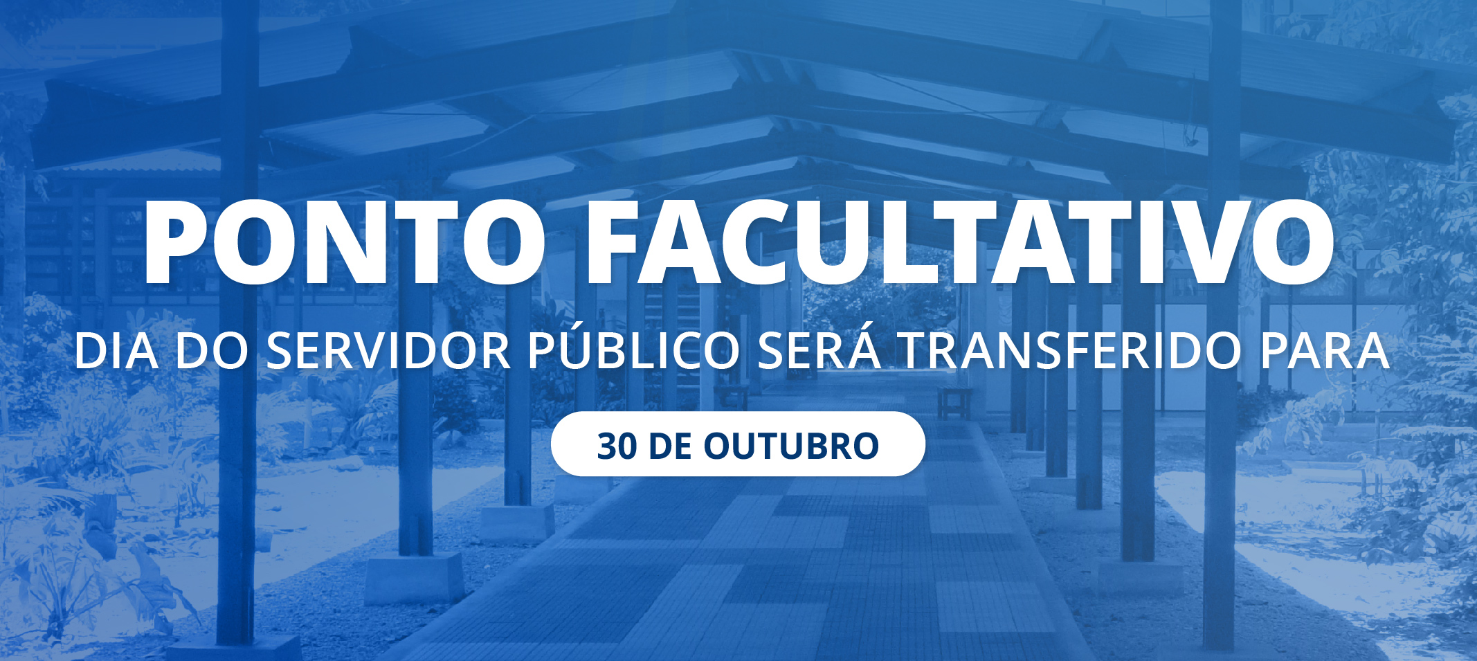 Feriado do Dia do Servidor é transferido para a sexta, 30