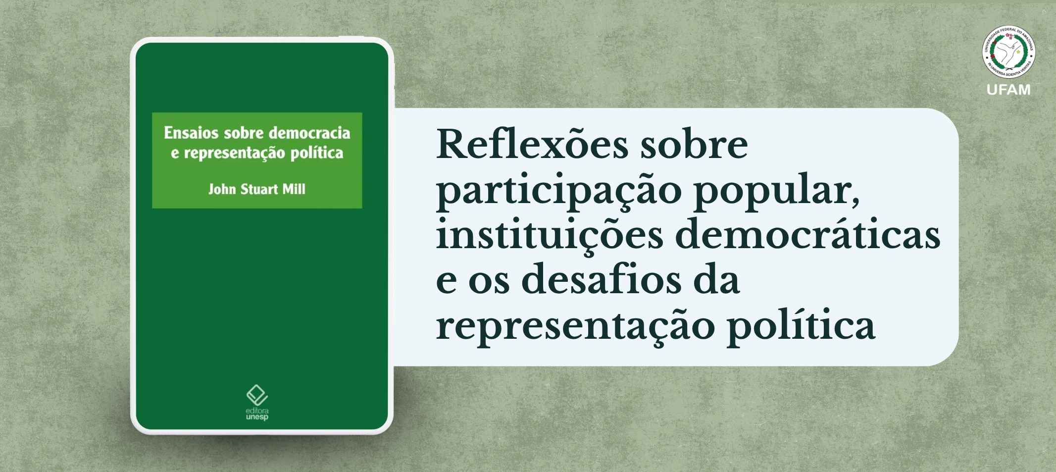 Professor da Ufam publica ensaios inéditos de John Stuart Mill que ampliam debate sobre democracia e representação política
