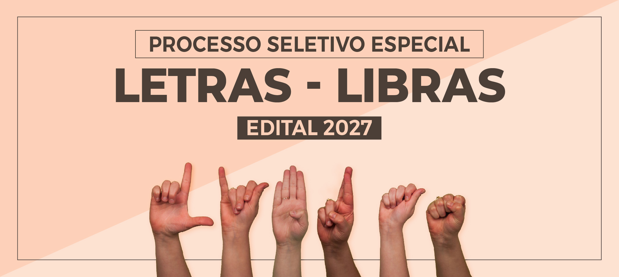 Edital seleciona estudantes para o curso de Letras-Libras