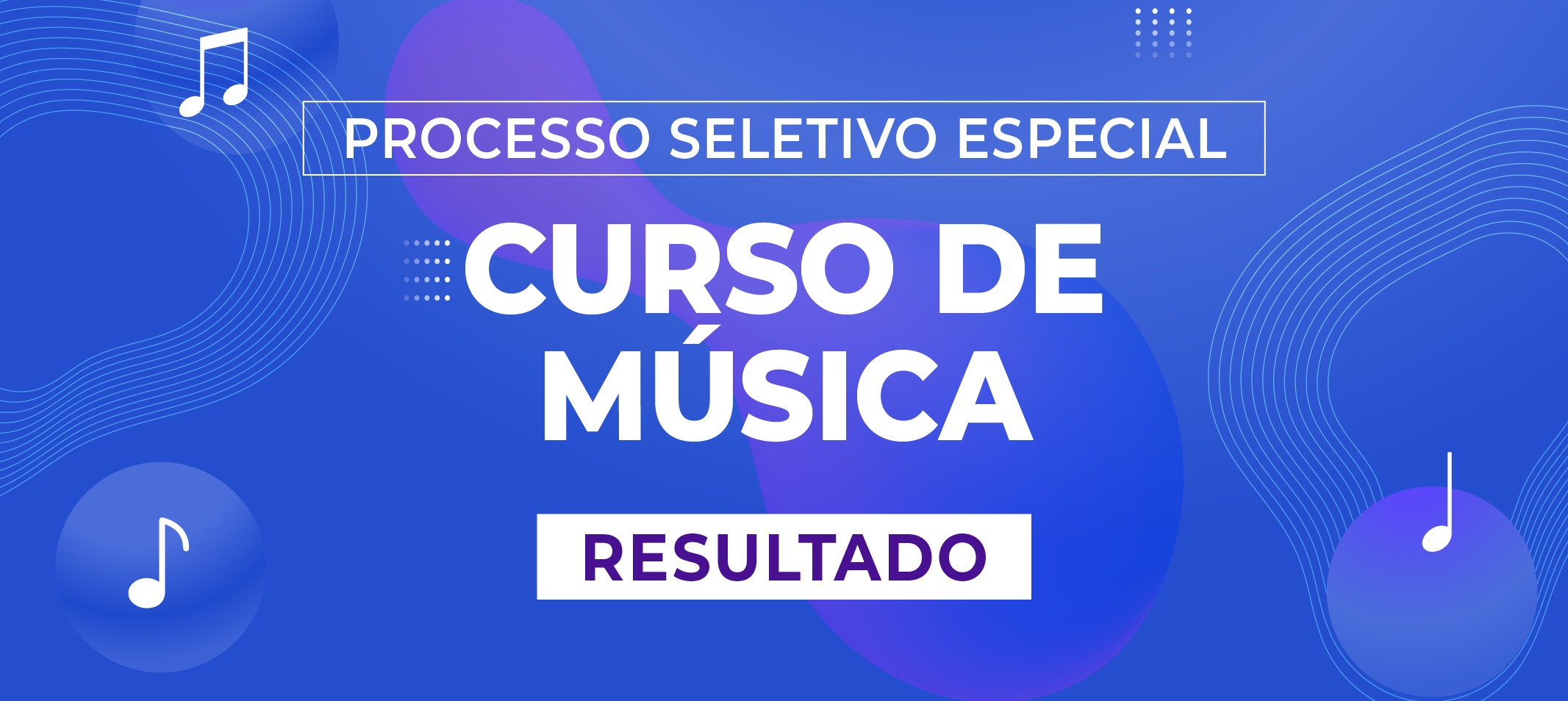 Ufam divulga resultado final do Processo Seletivo para os cursos de Música com ingresso em  2026