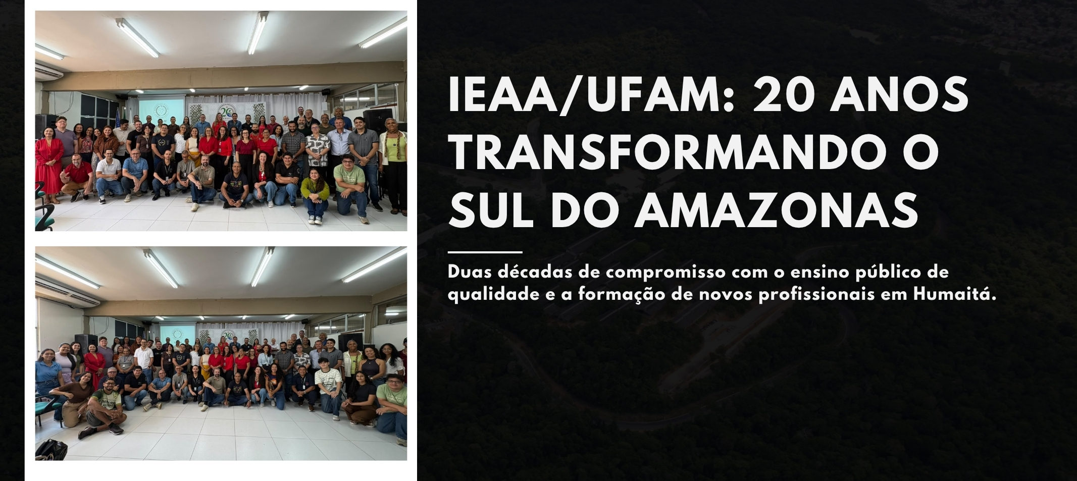 IEAA/Ufam celebra 20 anos de transformação e consolidação do ensino superior no sul do Amazonas